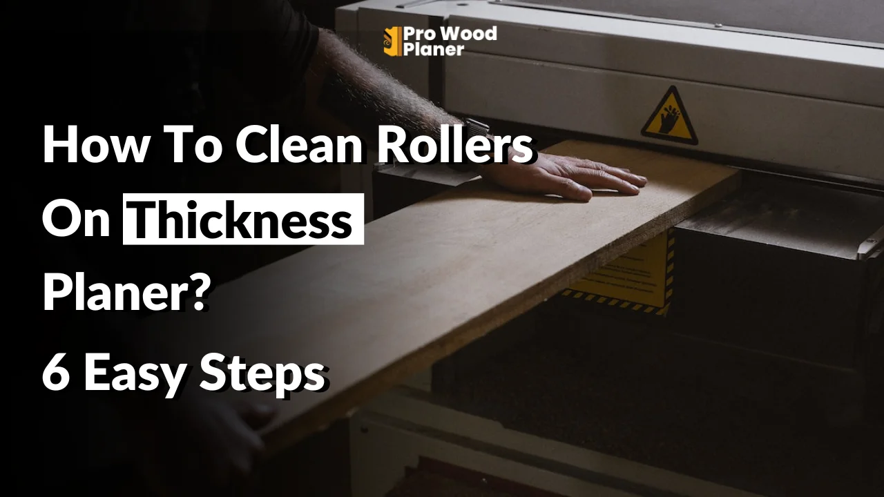 Clean Thickness Planer Rollers